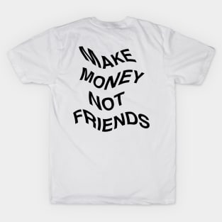 Make Money Not Friends Flag T-Shirt